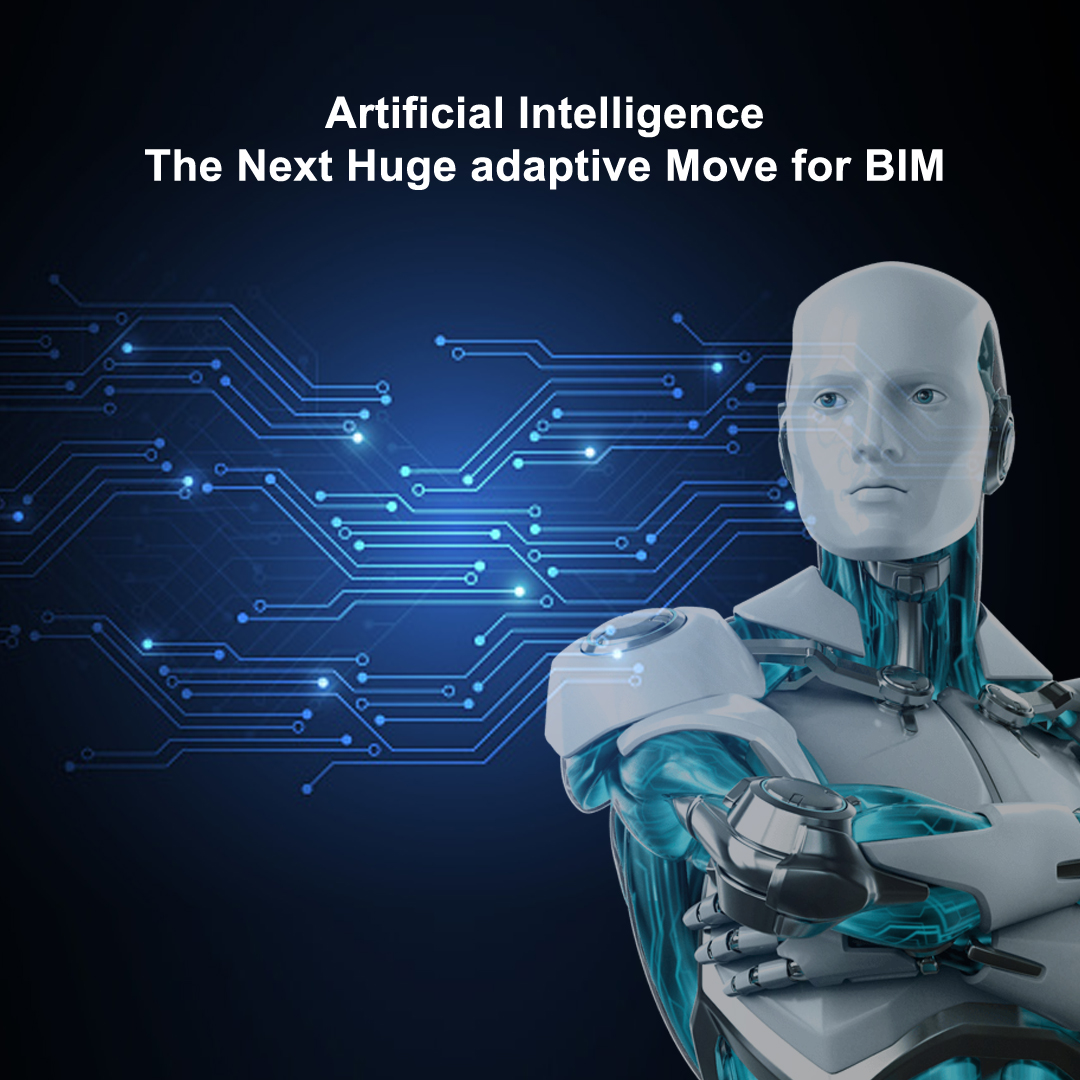 Artificial Intelligence The Next Huge Adaptive Move For BIM
