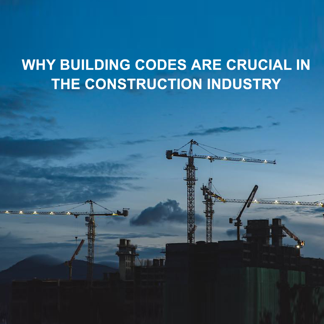 Why Building Codes Are Crucial In The Construction Industry